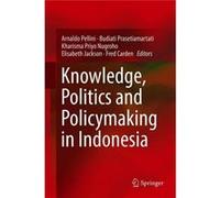 Knowledge Politics and Policymaking in Indonesia - Springer Nature B.V. - Springer Nature B.V. - Livre en Anglais Springer Nature B.V.Springer Nature B.V. (Auteur)