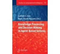 Knowledge Processing And Decision Making In Agent-Based Systems