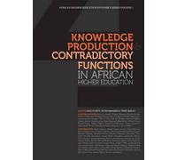 Knowledge Production And Contradictory Functions In African Higher Education