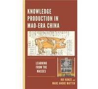 Knowledge Production in MaoEra China by Marc Andre Matten Marc Andre Matten (Auteur)