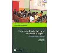 Knowledge, Productivity and Innovation in Nigeria, Directions in Development Giulia Pellegrini, Ismail Radwan (Auteur)