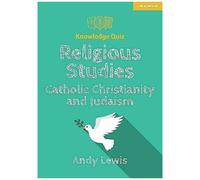 Knowledge Quiz: Religious Studies - Catholic Christianity An
