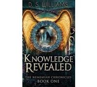 Knowledge Revealed by D.S. Williams Hardcover Book D.S. Williams (Auteur)