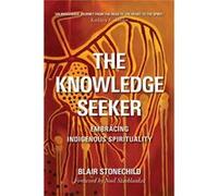 Knowledge Seeker The Blair A Stonechild, (Auteur)