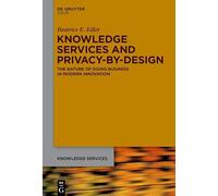 Knowledge Services and Privacy-by-design: The Nature of Doing Business in Modern Innovation