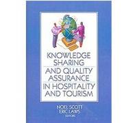 Knowledge Sharing And Quality Assurance in Hospitality And Tourism Noel Scott (Auteur)