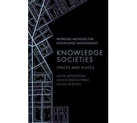 Knowledge Societies: Spaces and Places