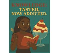 Knowledge: Tasted, Now Addicted: A Motivational Composition Book for Black Girls Ages 13-18 | MWB Star Series: Manifesting Worth & Brilliance