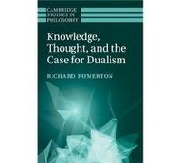 Knowledge Thought and the Case for Dualism - Richard University of Iowa Fumerton - Cambridge University Press - Livre en Anglais - Paperback Richard University of Iowa FumertonRichard University of Io