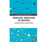 Knowledge Translation in Wikipedia: Mediating medical evidence online