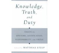 Knowledge, Truth, and Duty