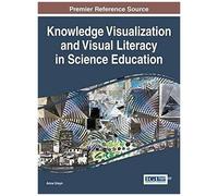 Knowledge Visualization And Visual Literacy In Science Education