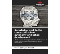 Knowledge work in the context of school autonomy and school development