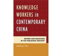 Knowledge Workers in Contemporary China by Jianhua Yao Jianhua Yao (Auteur)