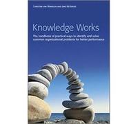 Knowledge Works: The Handbook of Practical Ways to Identify and Solve Common Organisational Problems for Better Performance Mckenzie, Jane (Auteur)