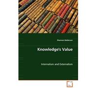 Knowledge''s Value: Internalism And Externalism