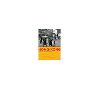 Knowles, C: Hong Kong - Migrant Lives, Landscapes, And Journ
