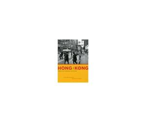 Knowles, C: Hong Kong - Migrant Lives, Landscapes, And Journ