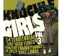 Knuckle Girls Vol. 3: 14 Territorial Turf War Tunes from The Tomboy Goons in Split-Knee Loons/Various-Colored Vinyl