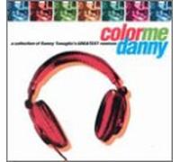 Danny Tenaglia – Color Me Danny – Collection of Best Remixes