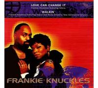 Knuckles, Frankie - Love Can Change It/Walkin