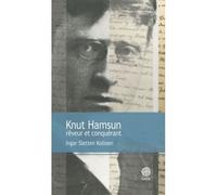 Knut Hamsun, rêveur et conquérant