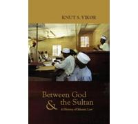 Knut S. Vikor Between God and the Sultan (Poche)