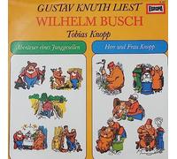 KNUTH, Gustav - Gustav Knuth liest Wilhelm Busch - Tobias Knopp / E 267