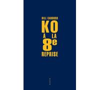 KO à la 8e reprise - Bill Cardoso - Allia - broché - Roman