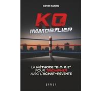 KO Immobilier: La méthode B.O.X.E. pour triompher avec l'achat-revente