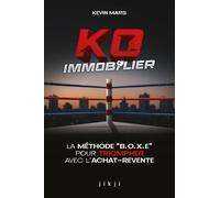 Ko Immobilier - La Méthode B.O.X.E. Pour Triompher Avec L'achat-Revente