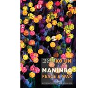 Ko Un Maninbo: Peace & War (Poche)
