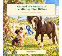 Koa and the Mystery of the Missing Blue Ribbon