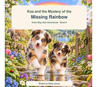 Koa and the Mystery of the Missing Rainbow