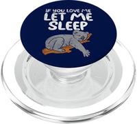 Koala Amusant If You Love Me Let Me Sleep PopSockets PopGrip pour MagSafe