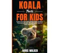 Koala Facts for Kids: Explore the Fascinating World of Tree-Dwelling Mammals and Discover Everything You Need to Know About Them
