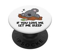 Koala qui dort Si tu m'aimes, laisse-moi dormir Koala PopSockets PopGrip Adhésif