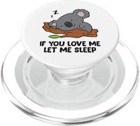 Koala Qui dort Si tu m'aimes, Laisse-Moi Dormir Koala PopSockets PopGrip pour MagSafe