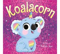 Koalacorn An enchanting picture book about an adorable magic koala, part of the bestselling The Magic Pet Shop series - over 1 million copies sold - Matilda Rose - Orchard Books - ebook (ePub) - Livre