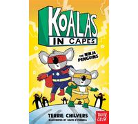 Koalas in Capes: The Ninja Penguins - Terrie Chilvers - Nosy Crow Ltd - ebook (ePub) - Livre