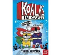 Koalas in Capes The Zombie Chickens - Terrie Chilvers - Nosy Crow Ltd - Livre en Anglais - Paperback Terrie ChilversTerrie Chilvers (Auteur)