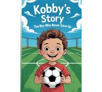 Kobby’s Story: The Boy Who Never Gave Up