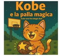 Kobe e la palla magica: Kobe and the Magic Ball