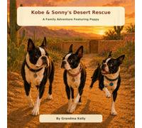 Kobe & Sonny's Desert Rescue: A Family Adventure Featuring Poppy