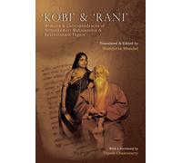 ‘Kobi’ and ‘Rani’ - Memoirs and Correspondences of Nirmalkumari Mahalanobis and Rabindranath Tagore India