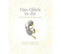 Kobi Yamada Das Glück in dir: Pocket Version (Relié)