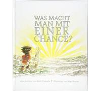 Kobi Yamada Was macht man mit einer Chance?: Das besondere Kinderbuch üb (Relié)