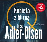 Kobieta z blizną - Jussi Adler-Olsen (livre audio en polonais)
