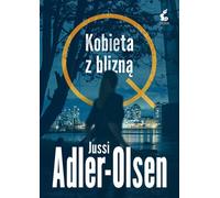Kobieta z blizną - Jussi Adler-Olsen (thriller en polonais)