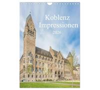 Koblenz Impressionen (Wandkalender 2026 DIN A4 hoch), CALVENDO Monatskalender: Der Kalender zeigt Koblenz von seinen eindrucksvollsten und seinen schönsten Seiten.